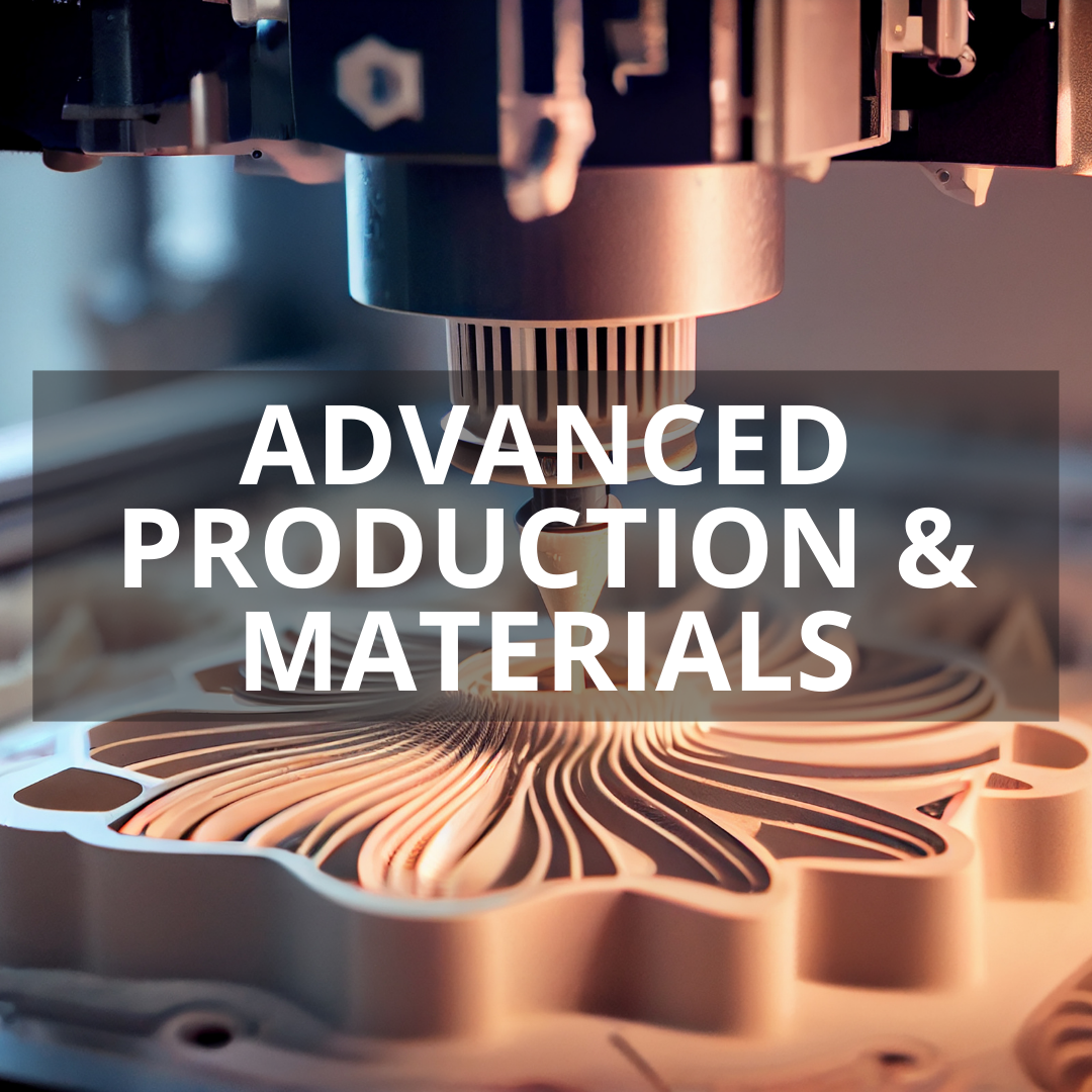 Advanced Production & Materials