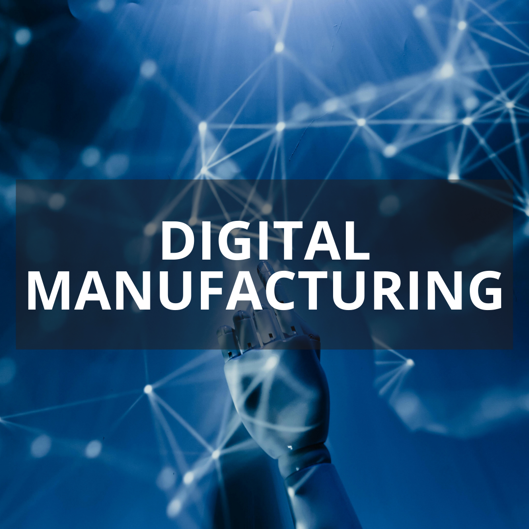 Digital Manufacturing